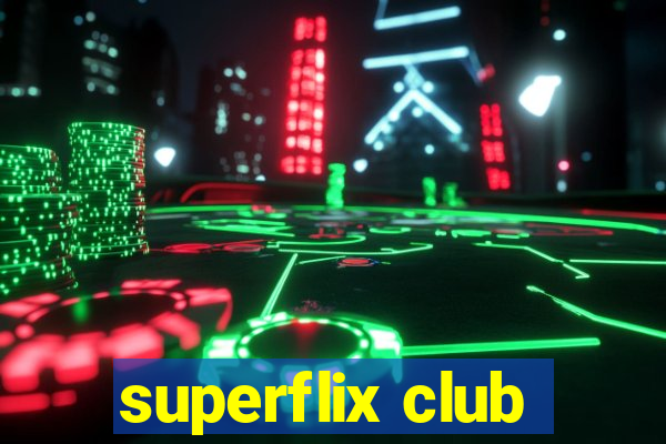 superflix club